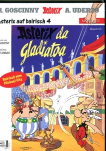 Asterix - Mundart 63: Asterix da Gladiator (Bayrische Mundart)