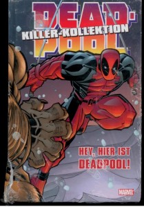 Deadpool Killer-Kollektion 2: Hey, hier ist Deadpool (Hardcover)