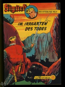 Sigurd - Der ritterliche Held (Heft, Lehning) 10: Im Irrgarten des Todes