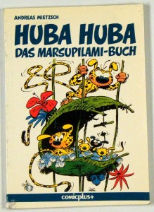 Huba Huba. Das Marsupilami-Buch. Kleine Zoologie des wahren Königs der Tiere