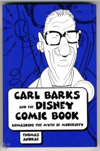 Carl Barks and the Disney Comic Book: Unmasking the Myth of Modernity (Great Com