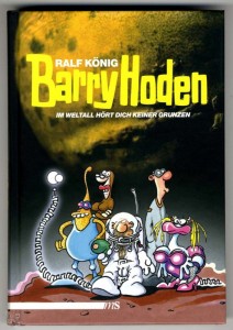 Barry Hoden - Im Weltall hört dich keiner grunzen 