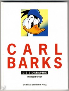 Carl Barks - Die Biographie 