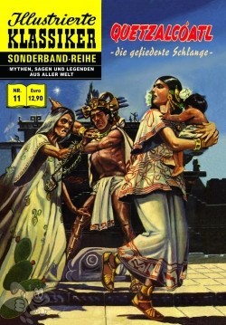 Illustrierte Klassiker - Sonderband-Reihe 11: Quetzalcoatl, die gefiederte Schlange