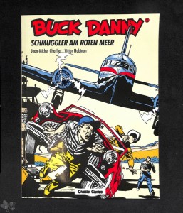 Buck Danny (Carlsen) 1: Schmuggler am Roten Meer