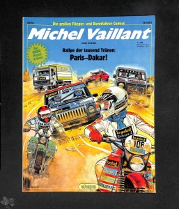 Die großen Flieger- und Rennfahrer-Comics 5: Michel Vaillant: Rallye der tausend Tränen: Paris - Dakar !