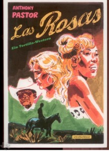 Las Rosas - Ein Tortilla-Western 