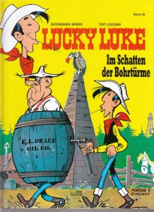Lucky Luke 32: Im Schatten der Bohrtürme (Hardcover)