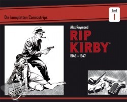 Rip Kirby - Die kompletten Comicstrips 1: 1946 - 1947
