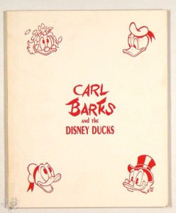Carl Barks And The Disney Ducks