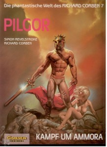 Die phantastische Welt des Richard Corben 7: Pilgor - Kampf um Ammora (Softcover)