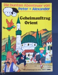 Peter + Alexander 3: Geheimauftrag Orient