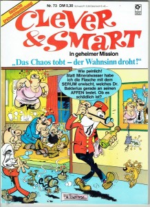 Clever &amp; Smart (Album , 1. Auflage) 73: Das Chaos tobt - der Wahnsinn droht !