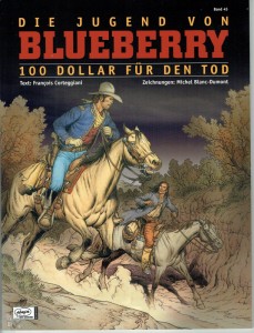 Leutnant Blueberry 45: Die Jugend von Blueberry - 100 Dollar für den Tod