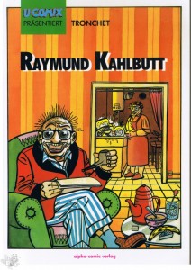 U-Comix präsentiert 29: Raymund Kahlbutt