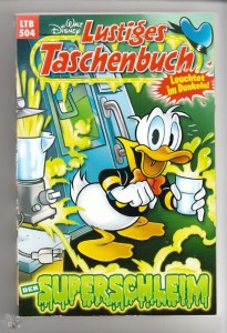 Walt Disneys Lustige Taschenbücher 504: Der Superschleim