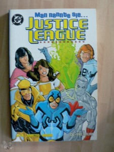 DC Premium 37: Man nannte sie... Justice League (Softcover)