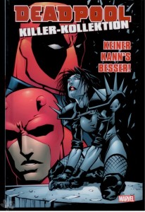 Deadpool Killer-Kollektion 3: Keiner kann&#039;s besser ! (Hardcover)