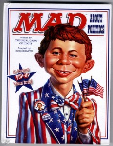 MAD About Politics: An Outrageous Pop-Up Political Parody Hardcover 