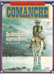 Die großen Edel-Western 30: Comanche: Das Geheimnis um Algernon Brown (Softcover)
