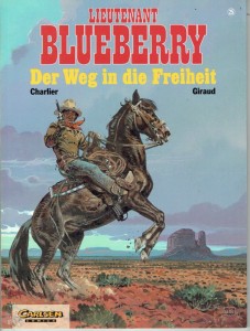 Lieutenant Blueberry 25: Der Weg in die Freiheit