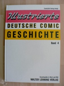 Illustrierte deutsche Comic Geschichte 4: Walter Lehning Verlag