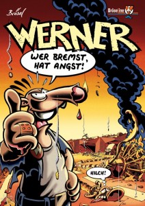 Werner 8: Wer bremst hat Angst !