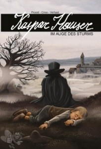 Kaspar Hauser - Im Auge des Sturms 