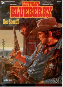Leutnant Blueberry 6: Der Sheriff