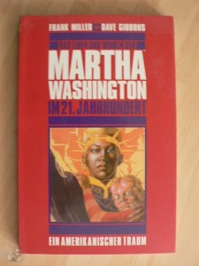 Das Leben und Wirken der Martha Washington im 21. Jahrhundert 1: Ein amerikanischer Traum