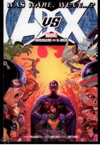 Was wäre, wenn ...? 1: Avengers vs. X-Men