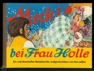 Mecki bei Frau Holle (Hammerich &amp; Besser Original)