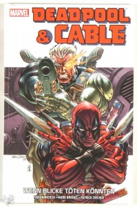 Cable &amp; Deadpool 1: Wenn Blicke töten könnten