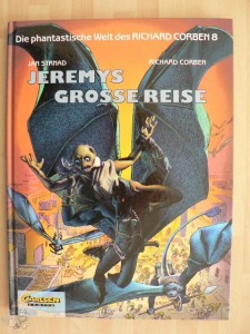 Die phantastische Welt des Richard Corben 8: Jeremys grosse Reise (Hardcover)