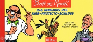 Bob de Moor - Das Geheimnis des Farb-Protecto-Schildes 