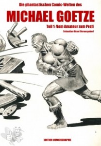 Die phantastischen Comic-Welten des Michael Goetze 1: Vom Amateur zum Profi