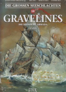 Die grossen Seeschlachten 14: Gravelines - Die Spanische Armada