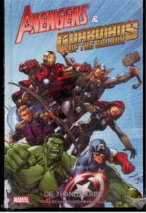 Avengers &amp; Guardians of the Galaxy: Die Thanos-Krise : (Hardcover)