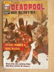 Deadpool Sonderband 1: Weiber, Wummen &amp; Wade Wilson !