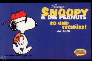 Snoopy &amp; die Peanuts 46: So und tschüss !