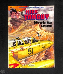 Die großen Flieger- und Rennfahrer-Comics 6: Mick Tanguy: Störsender über Lanzarote