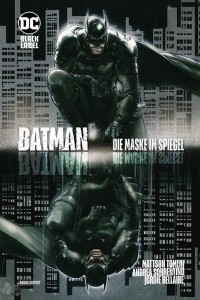 Batman: Die Maske im Spiegel : (Hardcover)