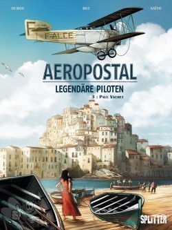 Aeropostale - Legendäre Piloten 3: Paul Vachet