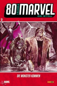 80 Jahre Marvel 4: Die 1970er: Die Monster kommen