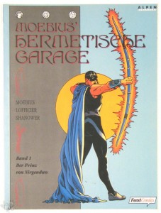 Moebius&#039; Hermetische Garage 1: Der Prinz von Nirgendwo