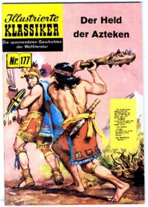 Illustrierte Klassiker 177: Der Held der Azteken