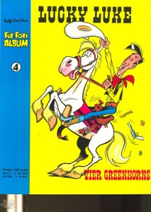 Fix und Foxi Album 4: Lucky Luke: Vier Greenhorns (2. Auflage)