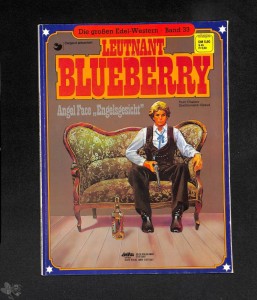 Die großen Edel-Western 33: Leutnant Blueberry: Angel Face »Engelsgesicht«