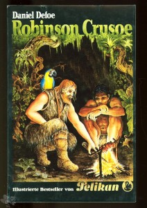 Illustrierte Bestseller von Pelikan 6: Robinson Crusoe