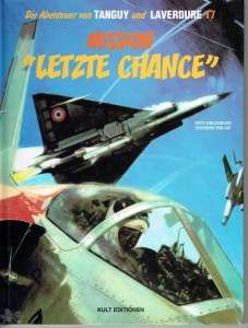 Die Abenteuer von Tanguy und Laverdure 17: Mission »Letzte Chance« (Hardcover)